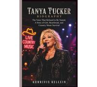 TANYA TUCKER BIOGRAPHY: The Voice That Refused to Be Tamed, A Story of Grit, Heartbreak, and Country Music Survival