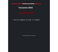 Tanzania 2025 Uchaguzi: Mrejesho wa Upembuzi Yakinifu wa Kiutawala - Juzuu Na. 10
