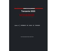 Tanzania 2025 Uchaguzi: Mrejesho wa Upembuzi Yakinifu wa Kiutawala - Juzuu Na. 6