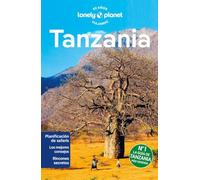 Tanzania 6: Rutas detalladas, las mejores experiencias, mapas y consejos de expertos (Guías de País Lonely Planet)