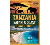 TANZANIA SAFARI AND COAST TRAVEL GUIDE