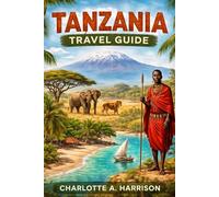 TANZANIA TRAVEL GUIDE