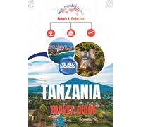 TANZANIA TRAVEL GUIDE 2026: From First Planning to Final Departure