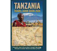 TANZANIA: TRAVEL GUIDE BOOK 2026