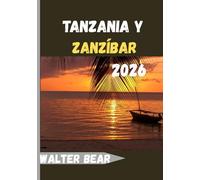 Tanzania y Zanzíbar Guía de viaje 2026