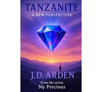 Tanzanite: A New Perspective (My Precious)