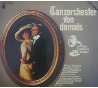 Tanzorchester von damals ('Der goldene Trichter') - Willy Berking, Benny de Weille Quartett, Kurt Widmann, Michael Jary, Oskar Joost.. / Vinyl record [Vinyl-LP]