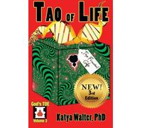 Tao of Life-New: The Fractal Gift (God's TOE) (Volume 3) by Katya Walter PhD (2014-09-01)