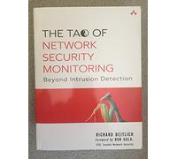 Tao of Network Security Monitoring, The: Beyond Intrusion Detection
