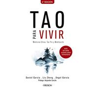 Tao Para Vivir: Medicina China Tao Yin Y Meditación