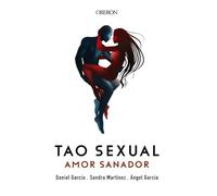 Tao sexuales. Amor sano (Libros singulares) - Version en Español