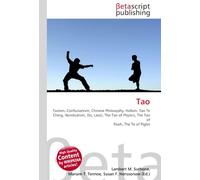 Tao: Taoism, Confucianism, Chinese Philosophy, Holism, Tao Te Ching, Nondualism, Do, Laozi, The Tao of Physics, The Tao of Pooh, The Te of Piglet