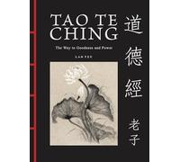Tao Te Ching (Dao De Jing): The Way to Goodness and Power (Chinese Bound)