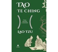 Tao Te Ching - edición ilustrada, comentada y anotada