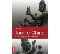 Tao te ching: El Libro Sagrado Del Taoísmo (Espiritualidad Y Pensamiento / Spirituality and Thought)