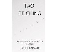Tao Te Ching: The Natural Wisdom-Way of Lao Tzu