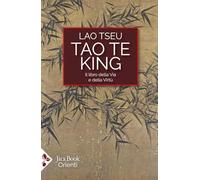 Tao Te King. Il libro della via e della virtù. Testo cinese a fronte. Ediz. bilingue (Orienti)