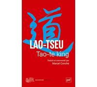Tao-te king: Traduit et commenté par Marcel Conche