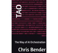 TAO: The Way of AI Orchestration (The TAO AI Academy)