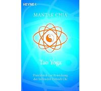 Tao Yoga: Praxisbuch zur Erweckung der heilenden Urkraft Chi: 70017