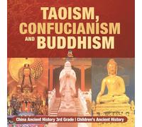 Taoism, Confucianism and Buddhism - China Ancient History 3rd Grade | Children's Ancient History