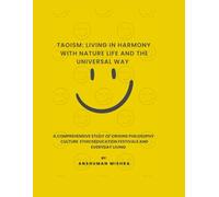 Taoism: Living in Harmony with Nature Life and the Universal Way: 9 (Living Religions)