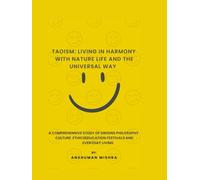 Taoism: Living in Harmony with Nature Life and the Universal Way (Living Religions)