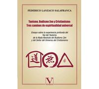 Taoísmo, Budismo Zen Y Cristianismo: Tres Caminos De Espiritualidad Universal (Serie Asia)