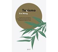 Taoísmo: Inroducción a la historia, la filosofía y la práctica de una antiquísima tradición china (Autoayuda y superación)