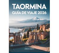 Taormina Guía de viaje 2026: Con las principales atracciones, ejemplos de itinerarios, consejos de presupuesto y recomendaciones de expertos.
