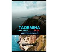 TAORMINA TRAVEL GUIDE 2026: Ancient Theatre & Mediterranean Coast
