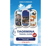 TAORMINA TRAVEL GUIDE 2026: Top Things to Do, Top Beaches & Historic Sights
