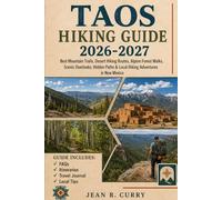 Taos Hiking Guide 2026-2027: Best Mountain Trails, Desert Hikes Routes, Alpine Forest Walks, Scenic Overlooks, Hidden Paths & Local Hikes Adventures in New Mexico