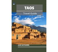 TAOS,New Mexico (hidden trails & timeless tales)