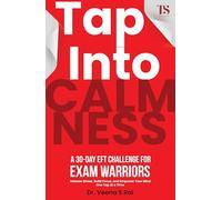 Tap into Calmness: 30 Days EFT Challange for Exam Warriors