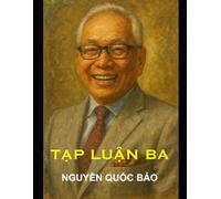 TẠP LUẬN BA: Nhị Nguyên Tứ Đại Bát Quái