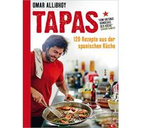 Tapas: 120 Rezepte aus der spanischen Küche