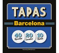 Tapas Barcelona: 40 Recetas 20 Locales 10 Rutas (Sèrie 4)