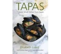 Tapas: Classic Small Dishes From Spain
