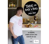 Tapas con rock 'n' roll: 70 pequeños grandes bocados para disfrutar en casa (Cocina de autor)