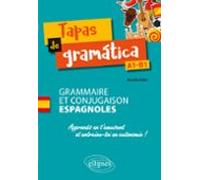 Tapas De Gramática. Grammaire Et Conjugaison Espagnoles. Apprends En T