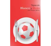 Tapas en Blanco y Rojo: Conoce las 150 Tapas de los Mejores Futbolistas del Sevilla FC (1905-2018)