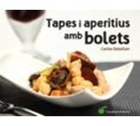 Tapes I Aperitius Amb Bolets