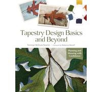 Fundamentos y más del diseño de tapices – Planificación y tejido con confianza