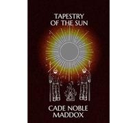 Tapestry Of The Sun: A Collection Of Poems
