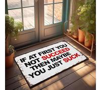 Tapete para exteriores con diseño de pata de perro con texto en inglés "If At First You Don'T Succeed, Then Maybe You Just Suck". Felpudo para puerta delantera, decoración de habitación de hombre (40