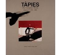 Tapies: The Complete Works : 1976-1981: 4