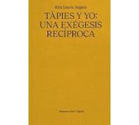 Tápies Y Yo. Una Exégesis Recíproca