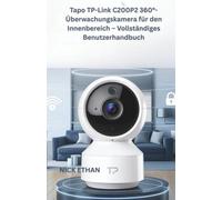 Tapo TP-Link C200P2 360°-Überwachungskamera für den Innenbereich - Vollständiges Benutzerhandbuch