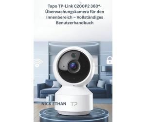 Tapo TP-Link C200P2 360°-Überwachungskamera für den Innenbereich - Vollständiges Benutzerhandbuch